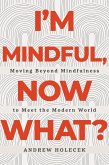 I'm Mindful, Now What? (eBook, ePUB)