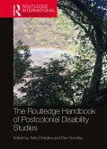 The Routledge Handbook of Postcolonial Disability Studies (eBook, ePUB)