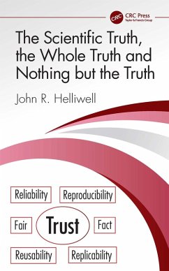 The Scientific Truth, the Whole Truth and Nothing but the Truth (eBook, ePUB) - Helliwell, John R.