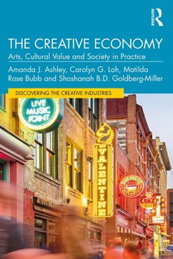 The Creative Economy (eBook, PDF) - Ashley, Amanda J.; Loh, Carolyn G.; Bubb, Matilda Rose; Goldberg-Miller, Shoshanah B. D.
