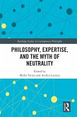 Philosophy, Expertise, and the Myth of Neutrality (eBook, PDF)