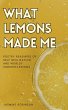 What Lemons Made Me - Poetry (eBook,... - Bild 1