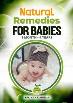 Natural Remedies For Babies (eBook, ePUB) - Daniels, Nak