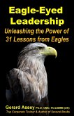 Eagle-Eyed Leadership: Unleashing the Power of 31 Lessons from Eagles (eBook, ePUB)