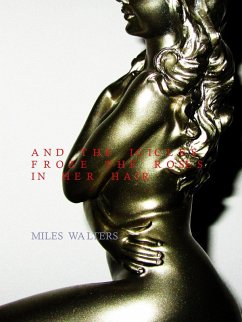 Cover And the Icicles Froze the Roses In Her Hair (eBook, ePUB)