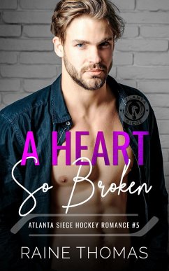 Cover A Heart So Broken (The Atlanta Siege, #5) (eBook, ePUB)