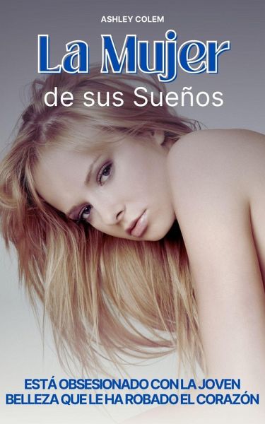 La Mujer de sus Sueños (eBook, ePUB) La Mujer de sus Sueños (eBook, ePUB)
