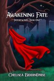 Awakening Fate (Intertwined, #1) (eBook, ePUB) Awakening Fate (Intertwined, #1) (eBook, ePUB)