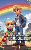 " Ed And the Rainbow " (eBook, ePUB)