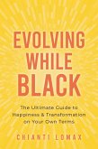 Evolving While Black (eBook, ePUB)