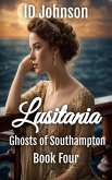 Lusitania (Ghosts of Southampton, #4) (eBook, ePUB)