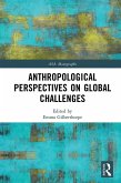 Anthropological Perspectives on Global Challenges (eBook, ePUB)