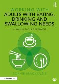 Working with Adults with Eating, Drinking and Swallowing Needs (eBook, ePUB)