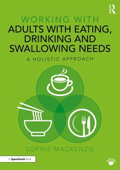 Working with Adults with Eating, Drinking and Swallowing Needs (eBook, ePUB) - Mackenzie, Sophie