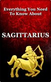 Everything You Need To Know About Sagittarius (Zodiac Series, #9) (eBook, ePUB)