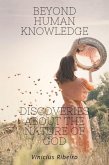 Beyond Human Knowledge Discoveries about the Nature of God (eBook, ePUB)