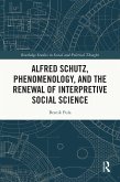 Alfred Schutz, Phenomenology, and the Renewal of Interpretive Social Science (eBook, ePUB)