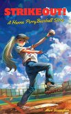Strikeout! A Hanna Perry Baseball Story (eBook, ePUB) Strikeout! A Hanna Perry Baseball Story (eBook, ePUB)
