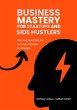 Business Mastery For Startups and Side... - Bild 1