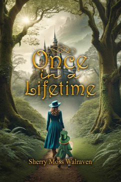 Once in a Lifetime (eBook, ePUB) - Walraven, Sherry Moss