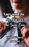 Amy and Jo, Two Sides Of The Same Coin (Little Women Podcast Transcripts, #4) (eBook, ePUB)