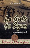 La Grotte des Signes (Héritiers de l'Âge de pierre, #5) (eBook, ePUB)