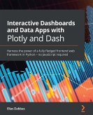 Interactive Dashboards and Data Apps with Plotly and Dash (eBook, ePUB)