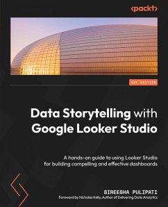 Data Storytelling with Google Looker Studio (eBook, ePUB) - Pulipati, Sireesha