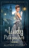 My Lady Pickpocket (Turn of the Century, #1) (eBook, ePUB)