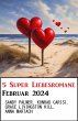 5 Super Liebesromane Februar 2024... - Bild 1