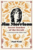 Jim Morrison, Secret Teacher of the Occult (eBook, ePUB)