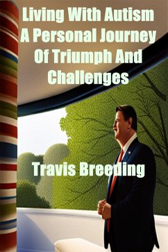 Cover Living With Autism: A Journey Of Triumph And Challenges (eBook, ePUB)