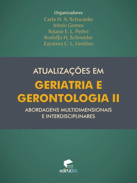 Atualizações em geriatria e gerontologia II: abordagens multidimensionais e interdisciplinares (eBook, ePUB)