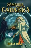 Amanda Cadabra and The Strange Case of Lucy Penlowr (The Amanda Cadabra Cozy Paranormal Mysteries, #6) (eBook, ePUB)