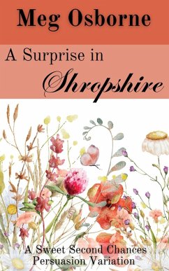 A Surprise in Shropshire (Sweet Second Chances Persuasion Variation, #4) (eBook, ePUB) - Osborne, Meg