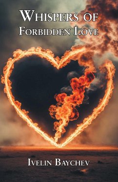 Whispers of Forbidden Love (eBook, ePUB) - Baychev, Ivelin