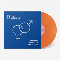 Born With A Desire (Translucent Sunset Orange Colo - Palkovic,Tony