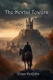 The Mortal Towers (eBook, ePUB)