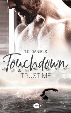 Touchdown - Trust me (eBook, ePUB) - Daniels, T. C.