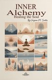 Inner Alchemy - Healing the Soul (eBook, ePUB)
