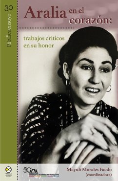 Aralia en el corazón: trabajos críticos en su honor (eBook, PDF) - Faedo, Mayuli Morales