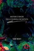 Misteri e magie della giungla incantata (eBook, ePUB)