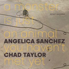 A Monster Is Just An Animal You Haven'T Met Yet - Sanchez,Angelica/Taylor,Chad
