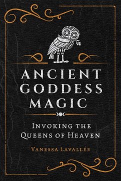 Ancient Goddess Magic (eBook, ePUB) - Lavallée, Vanessa
