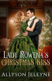 Lady Rowena's Christmas Kiss (Victorian Christmas Novellas, #2) (eBook, ePUB)