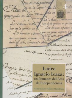 Isidro Ignacio Icaza: un firmante del Acta de independencia (eBook, ePUB) - Prada, María Rosaura Álvarez Malo