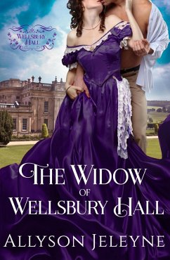 The Widow of Wellsbury Hall (eBook, ePUB) - Jeleyne, Allyson