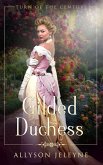 A Gilded Duchess (Turn of the Century, #2) (eBook, ePUB)