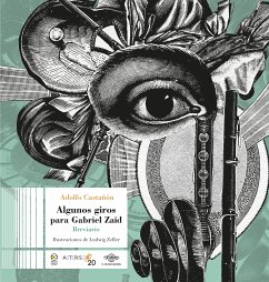 Algunos giros para Gabriel Zaid. Breviario (eBook, PDF) - Castañón, Adolfo