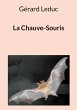 La Chauve-Souris (eBook, ePUB) - Bild 1